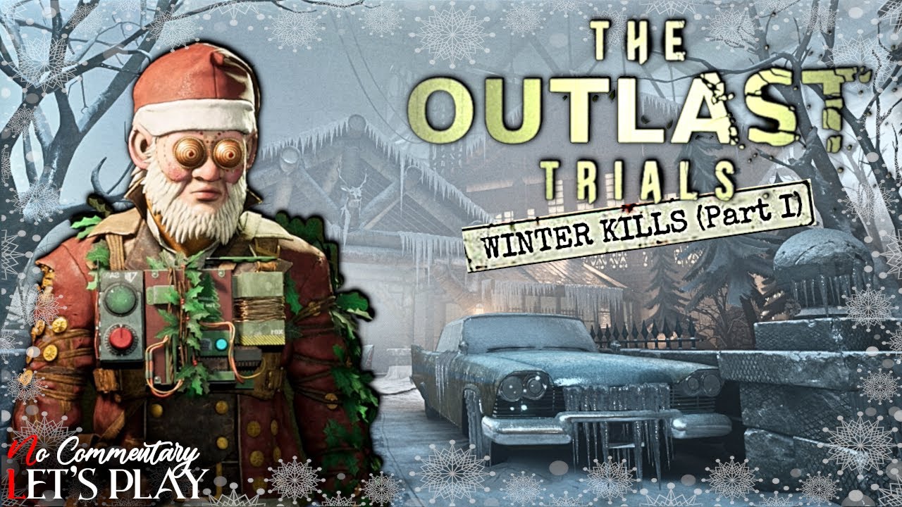 THE OUTLAST TRIALS - Full Winter Kills 2025 Part 1 - Solo |1440p/60fps| #nocommentary