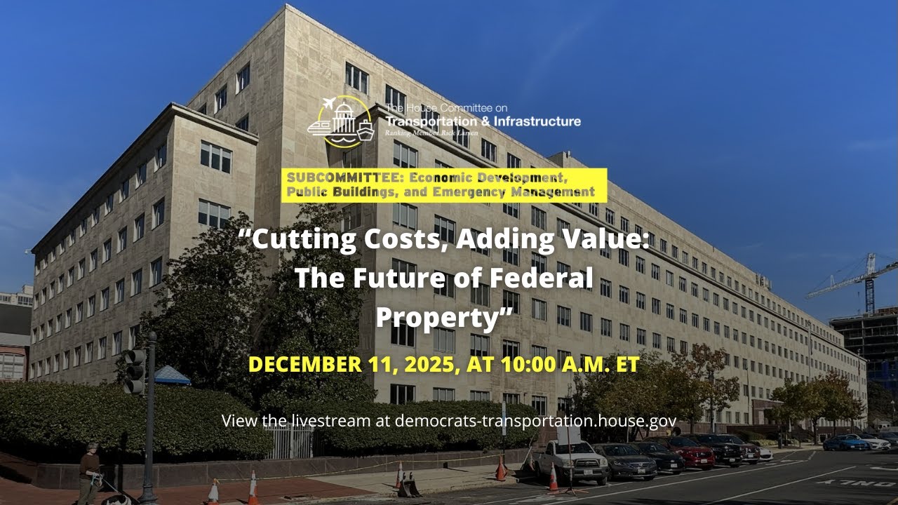 Subcommittee Hearing on &ldquo;Cutting Costs, Adding Value: The Future of Federal Property&rdquo;