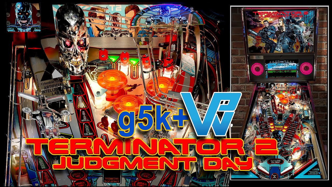 Terminator 2 (Williams 1991) by g5k + VPW! : Visual Pinball X (VPX) + Pinsound + Altcolor
