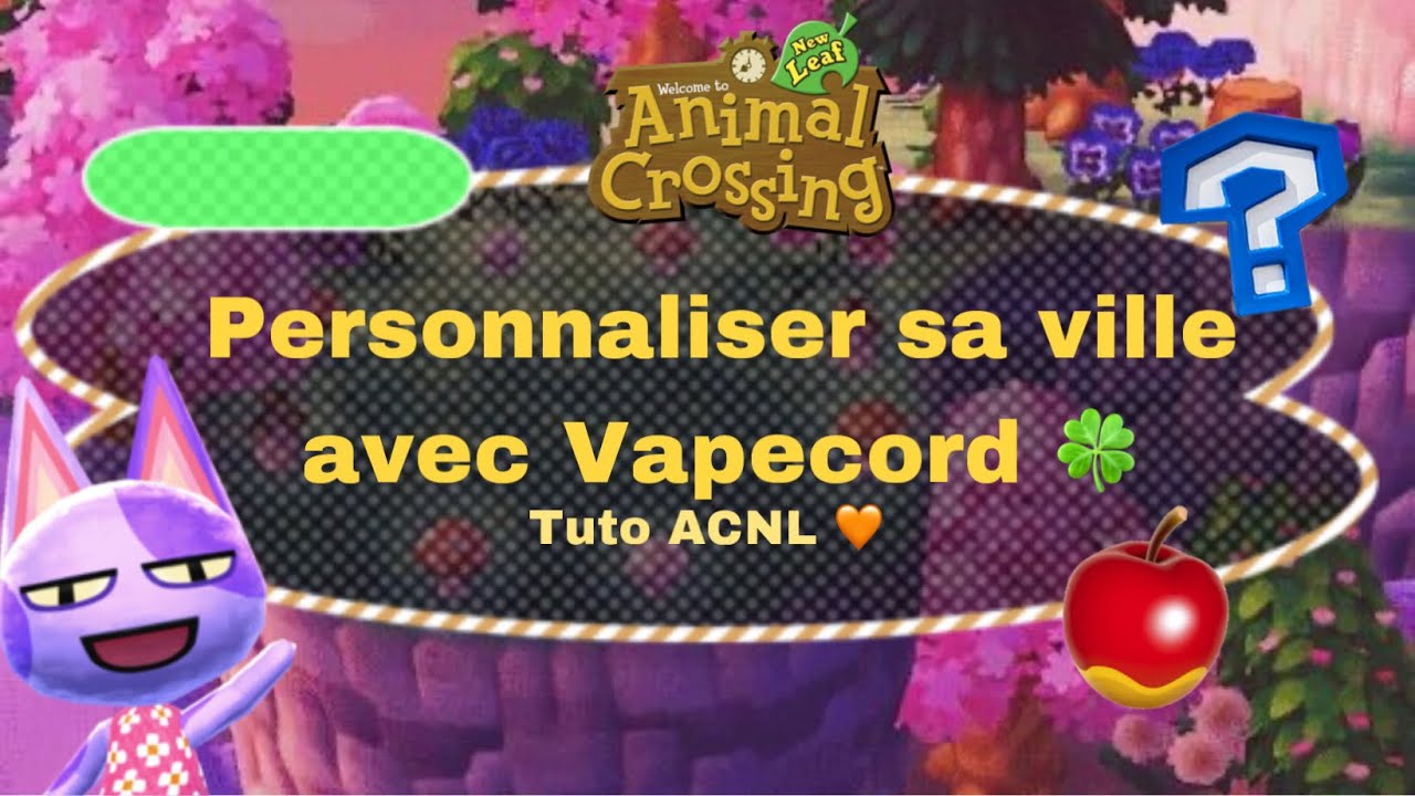 Tuto Vapecorde, la personnalisation de sa ville 🧡 ACNL