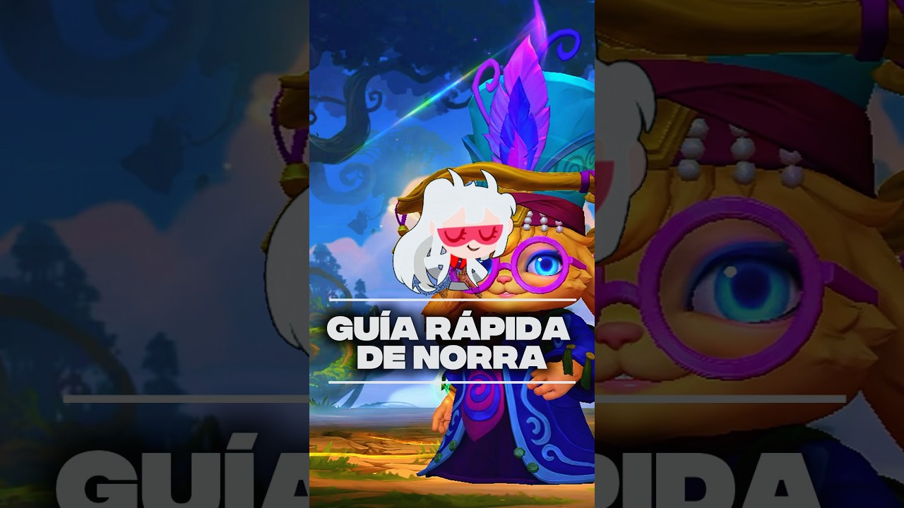 Gu&iacute;a r&aacute;pida de Norra Wild Rift. #wildrift #leagueoflegends #wildriftguide #norra