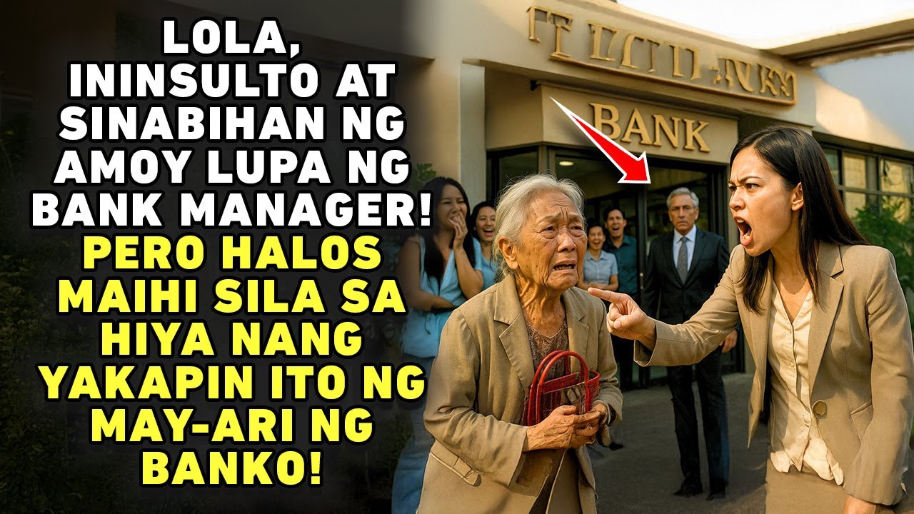 LOLA ININSULTO NG BANK MANAGER AT SINABIHANG AMOY LUPA PERO LAHAT NANLUMO NG YAKAPIN SYA NG MAY-ARI!
