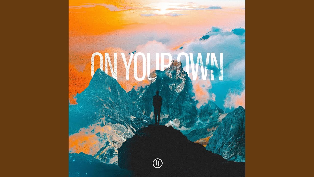 On Your Own
