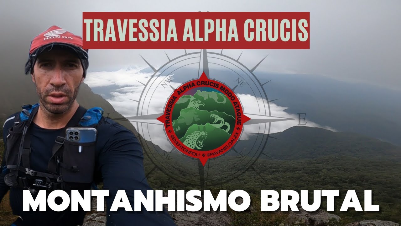 ESSA é a TRAVESSIA de MONTANHAS MAIS BRUTAL do BRASIL | ALPHA CRUCIS