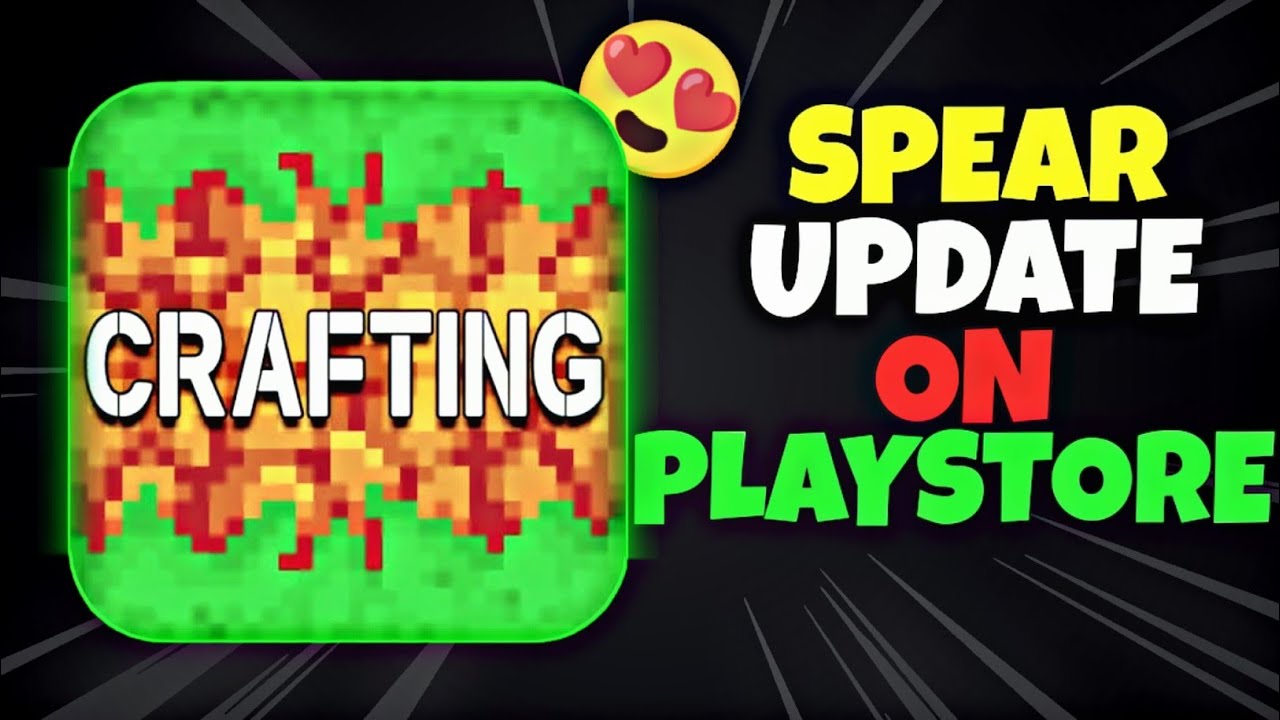 Crafting And Building Spear Update On Play Store😍