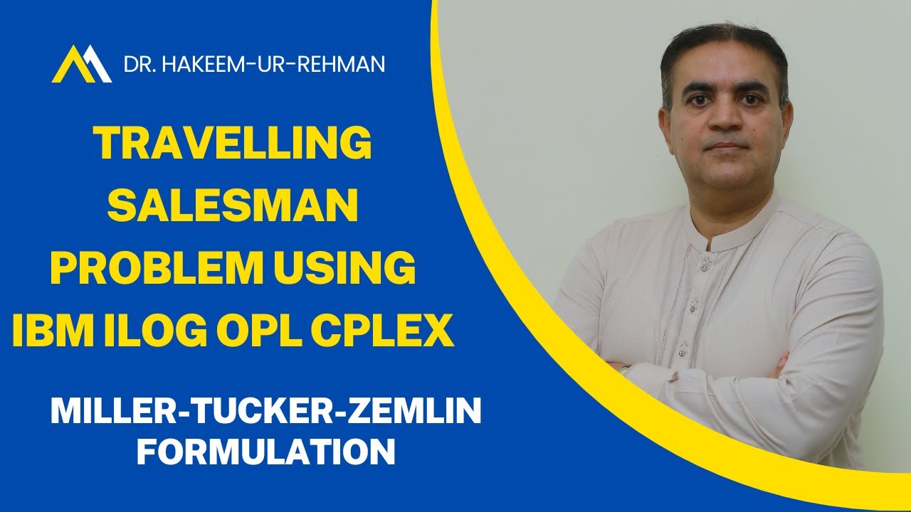 Travelling Salesman Problem (TSP) Solved with IBM ILOG CPLEX | MTZ Formulation Tutorial
