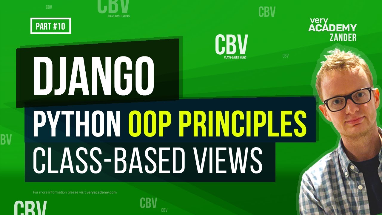 Python OOP for Django Class Based Views Explained - Beginners guide to OOP and using Django Classes