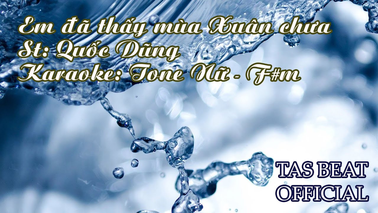 Karaoke Em đã thấy mùa Xuân chưa - Tone Nữ | TAS BEAT