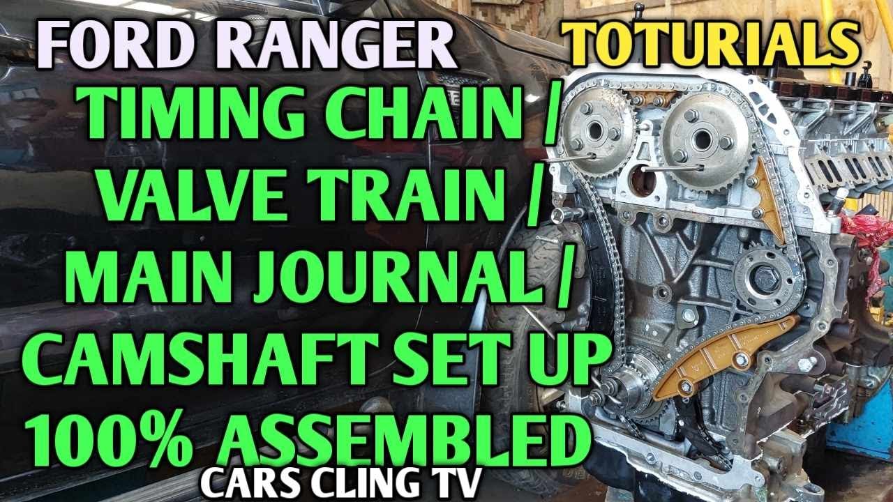 FORD RANGER TIMING CHAIN SPROCKET SET UP/ VALVE TRAIN/ MAIN JOURNAL/ ROCKER ARM/ GENERAL ASSEMBLED