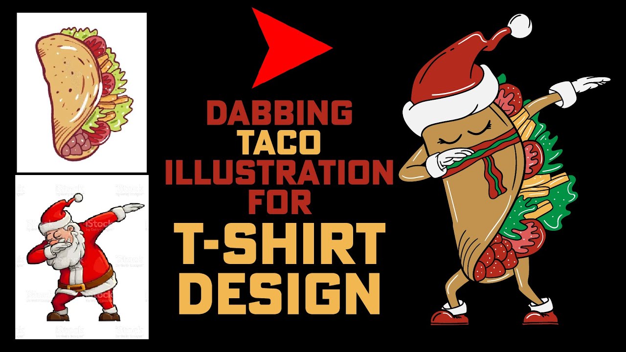 Dabbing Taco Illustration For T-Shirt Design| T-Shirt Design Tutorial| T-Shirt Design In Illustrator