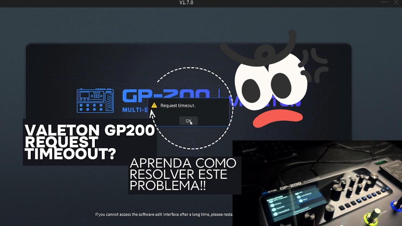 VALETON GP-200 LT JR / REQUEST TIMEOUT RESOLVA ESTE PROBLEMA DE ATUALIZAÇÃO