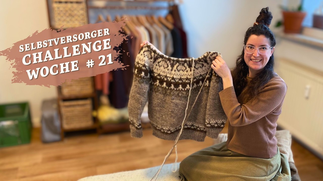 Ich stricke meinen 1. Islandpullover I Woche 21 Selbstversorger Challenge