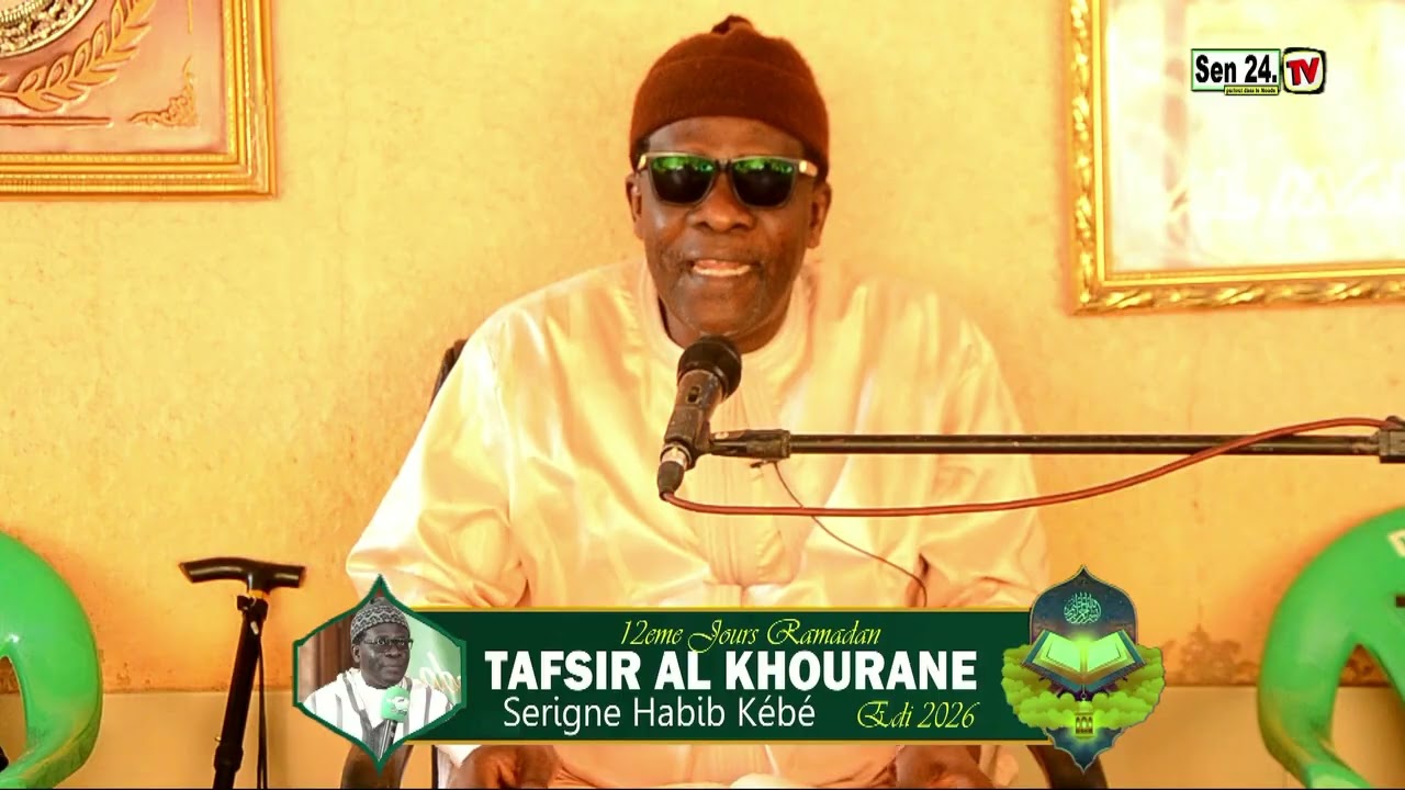 12eme Jour Tafsir Al Khourane Serigne Habib Kébé edi 2026