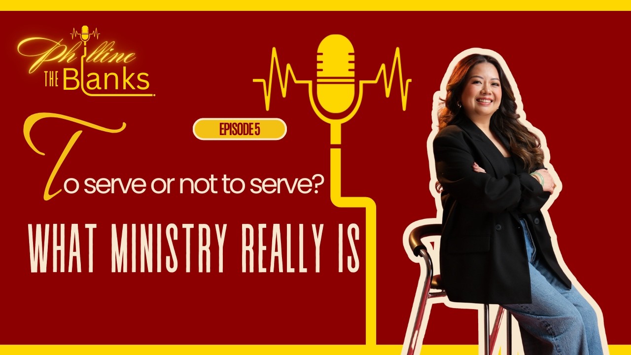 EP05: To Serve or Not to Serve? My Journey in Serving in the Ministry