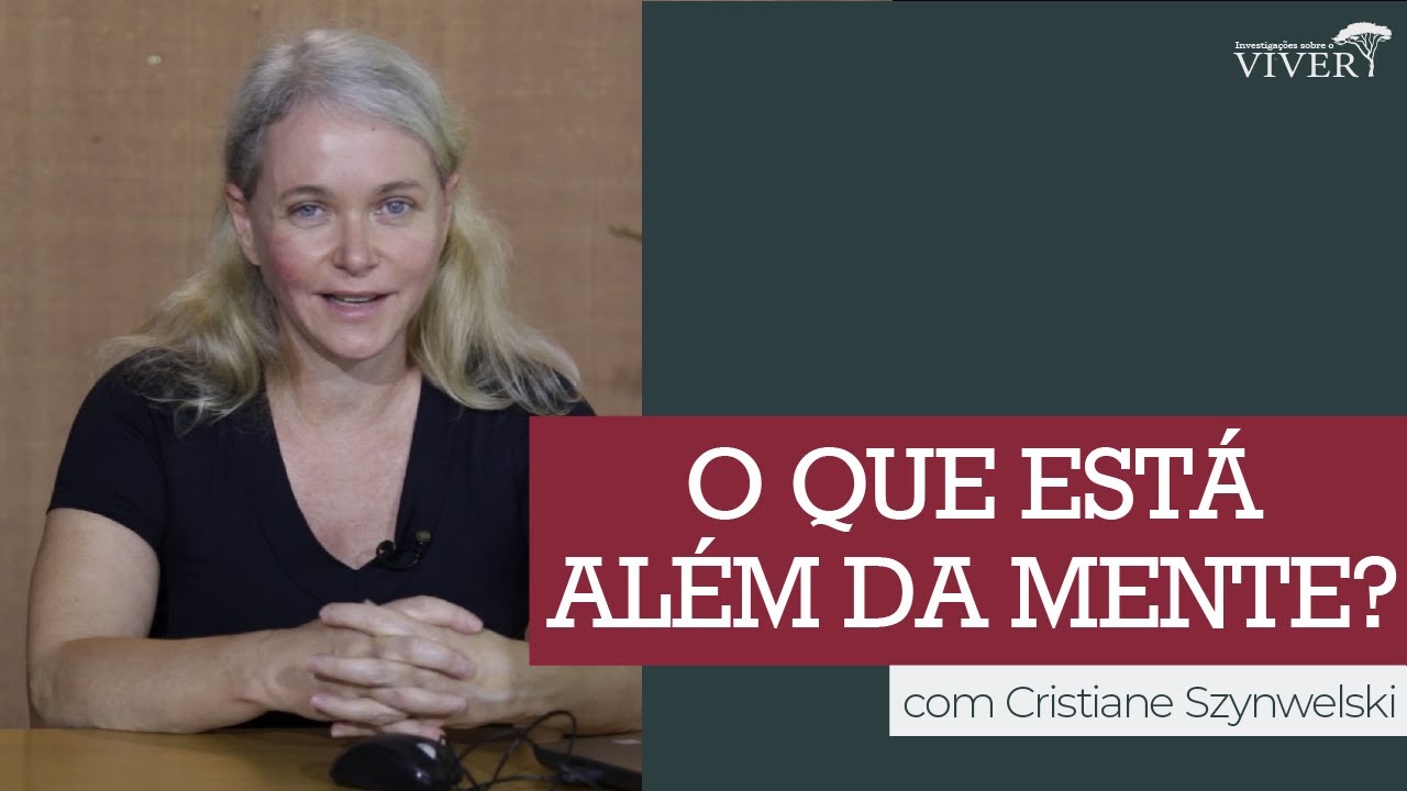 O que está além da mente?