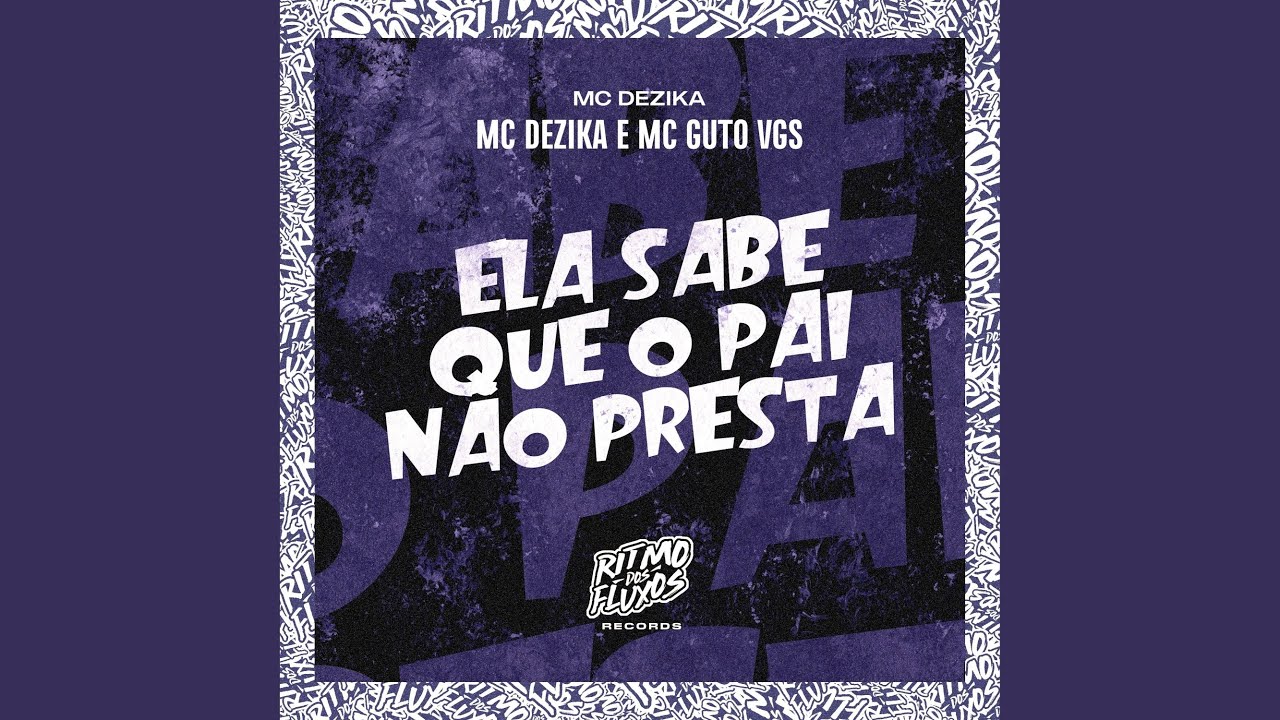 Ela Sabe Que o Pai Não Presta