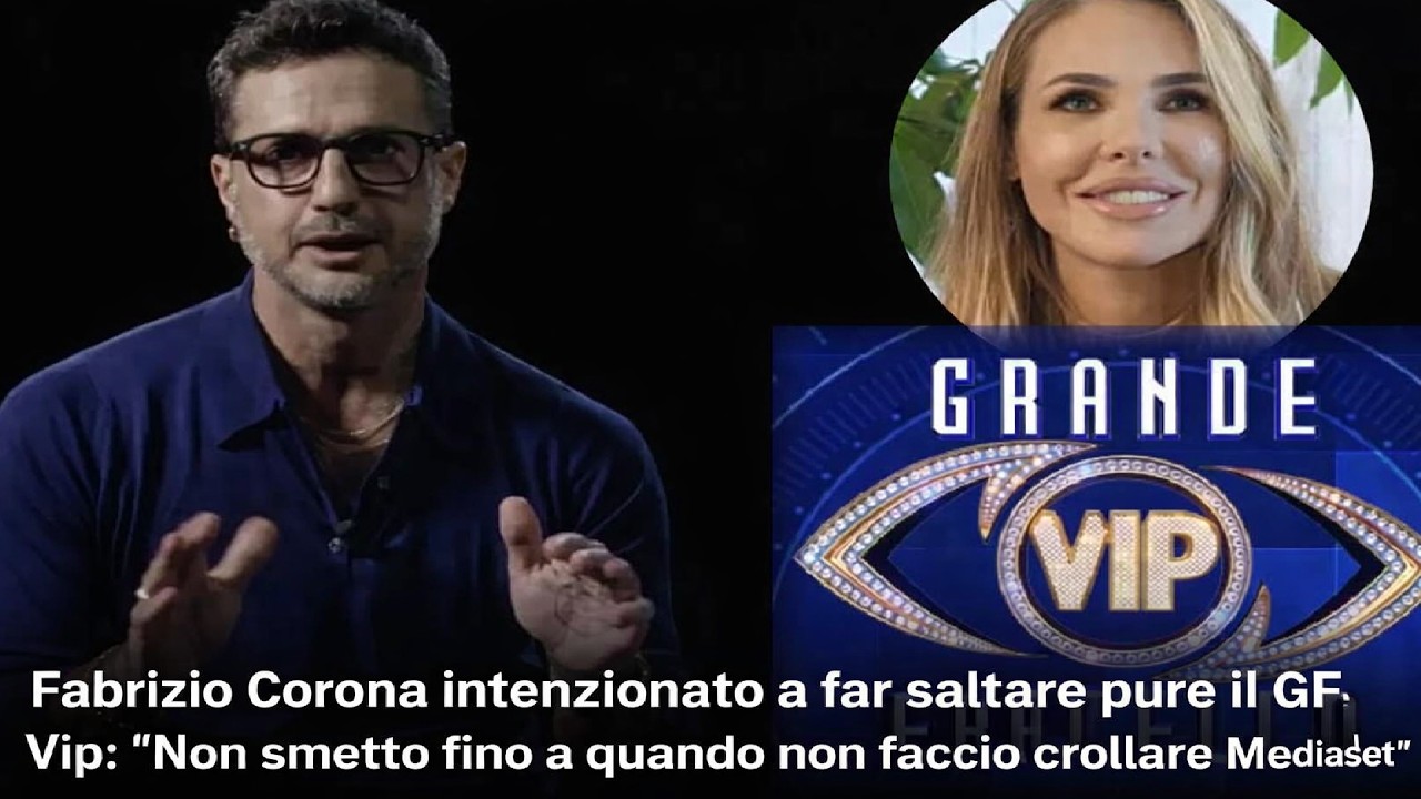 Grande Fratello VIP: Fabrizio Corona intenzionato a far saltare pure il GF Vip di Ilary Blasi Ecco..