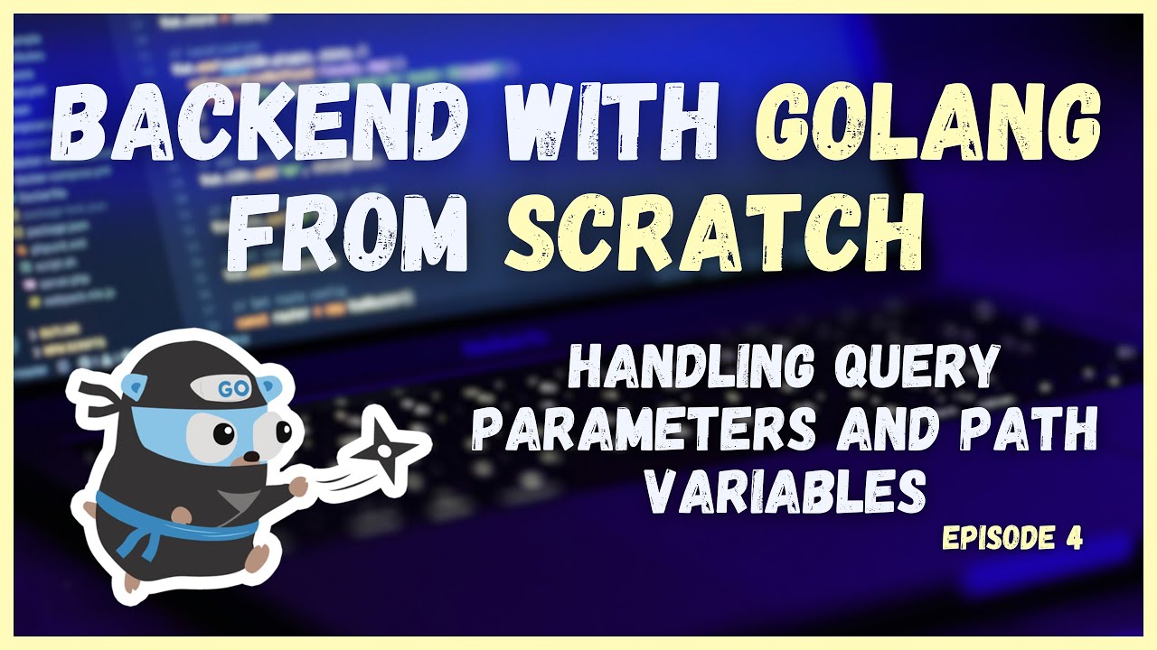 Обработка параметров запроса и переменных пути в Go (эпизод 4) | Серия уроков по разработке бэкен...