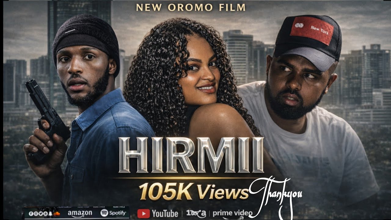 HIRMII ( Fiilmii afaan oromoo ) 2025 #subscribe