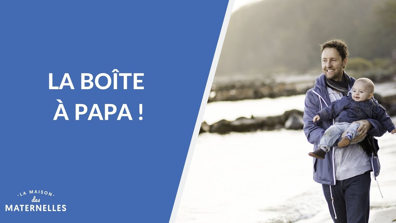 La boîte à papa ! - La Maison des maternelles #LMDM