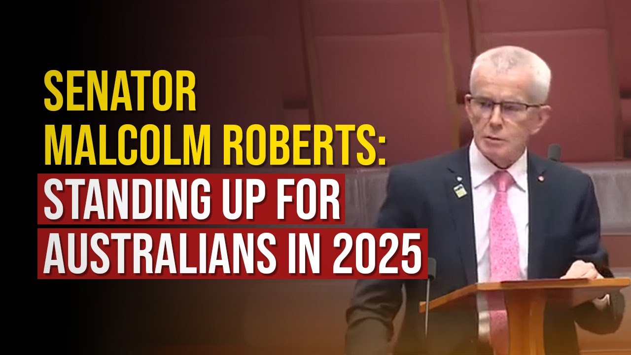 Senator Malcolm Roberts: Standing Up for Australians in 2025