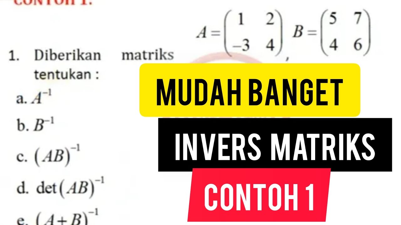 Invers Matriks ordo 2 x2 Contoh 1 no 1