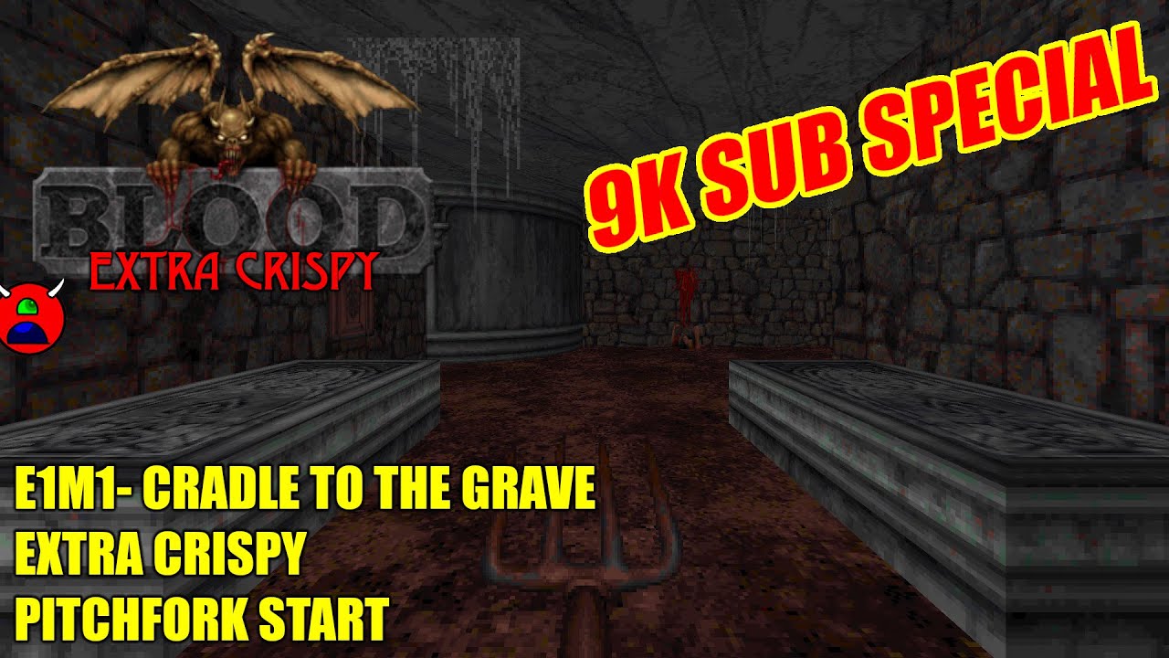 Blood (nBlood) - E1M1 Cradle to the Grave - Extra Crispy All Secrets
