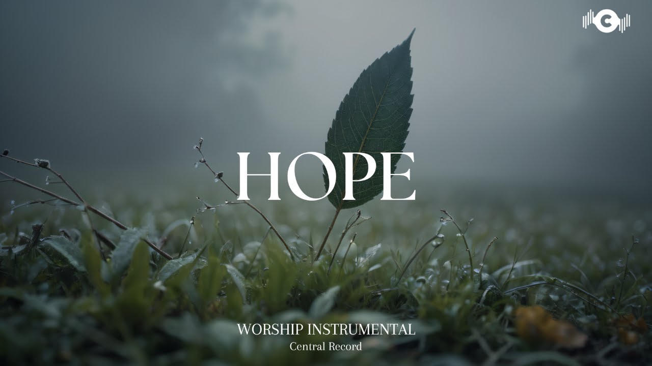 HOPE IN JESUS - Soaking worship instrumental | Prayer and Devotional