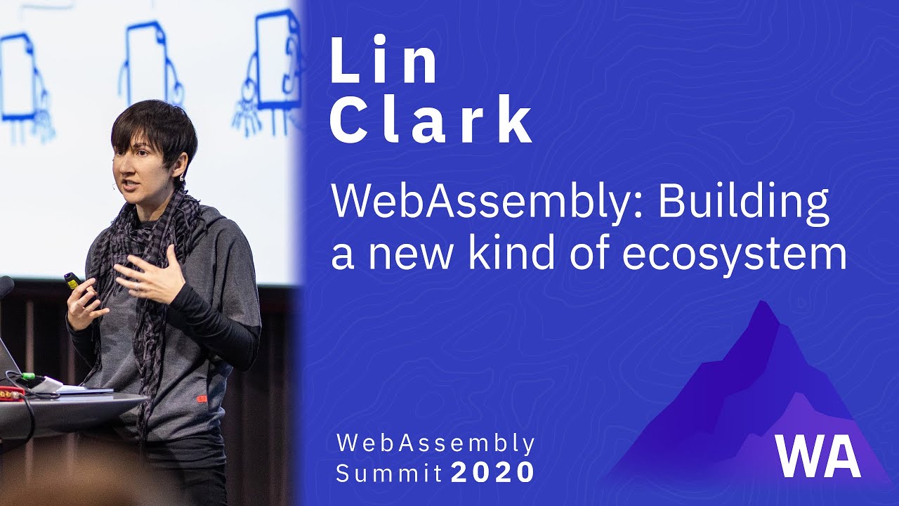 Lin Clark — WebAssembly: Building a new kind of ecosystem