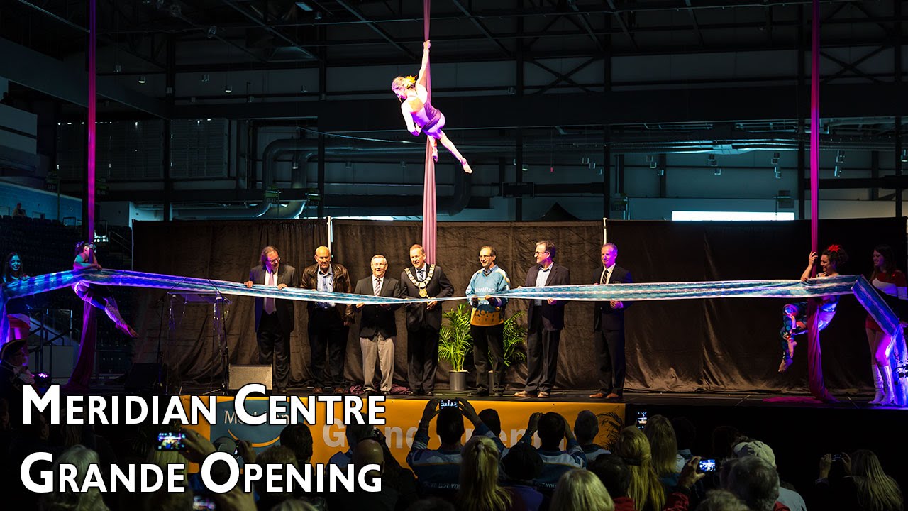 Meridian Centre Grand Opening