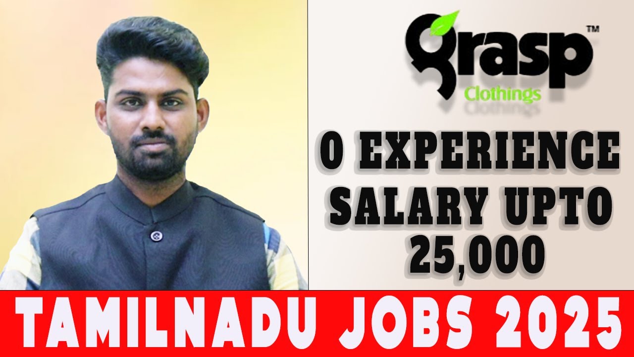 அதிக சம்பளத்துடன் நேரடி வேலை வாய்ப்பு | Grasp Clothings Coimbatore/Tiruppur |Apply Now!Tamil | VVVSI