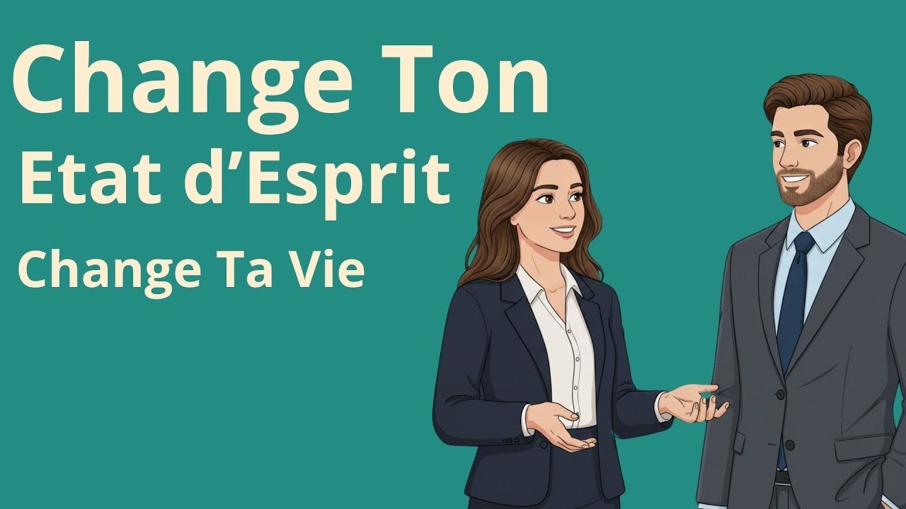 Apprendre le français avec le bon état d’esprit | Change ta façon de penser !