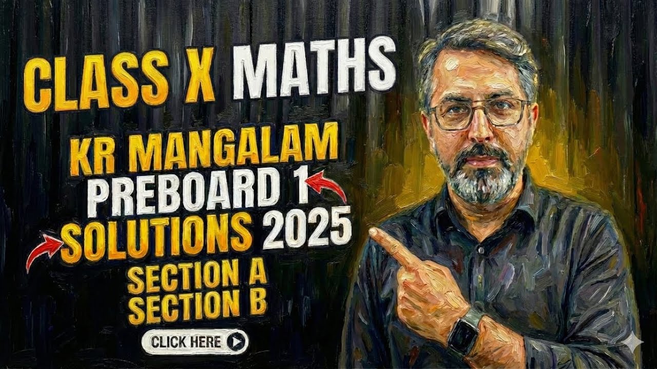 K R Mangalam Pre Board-I , 24th Nov 2025 . Solutions of Sec A and Sec B | Sample paper disucussion