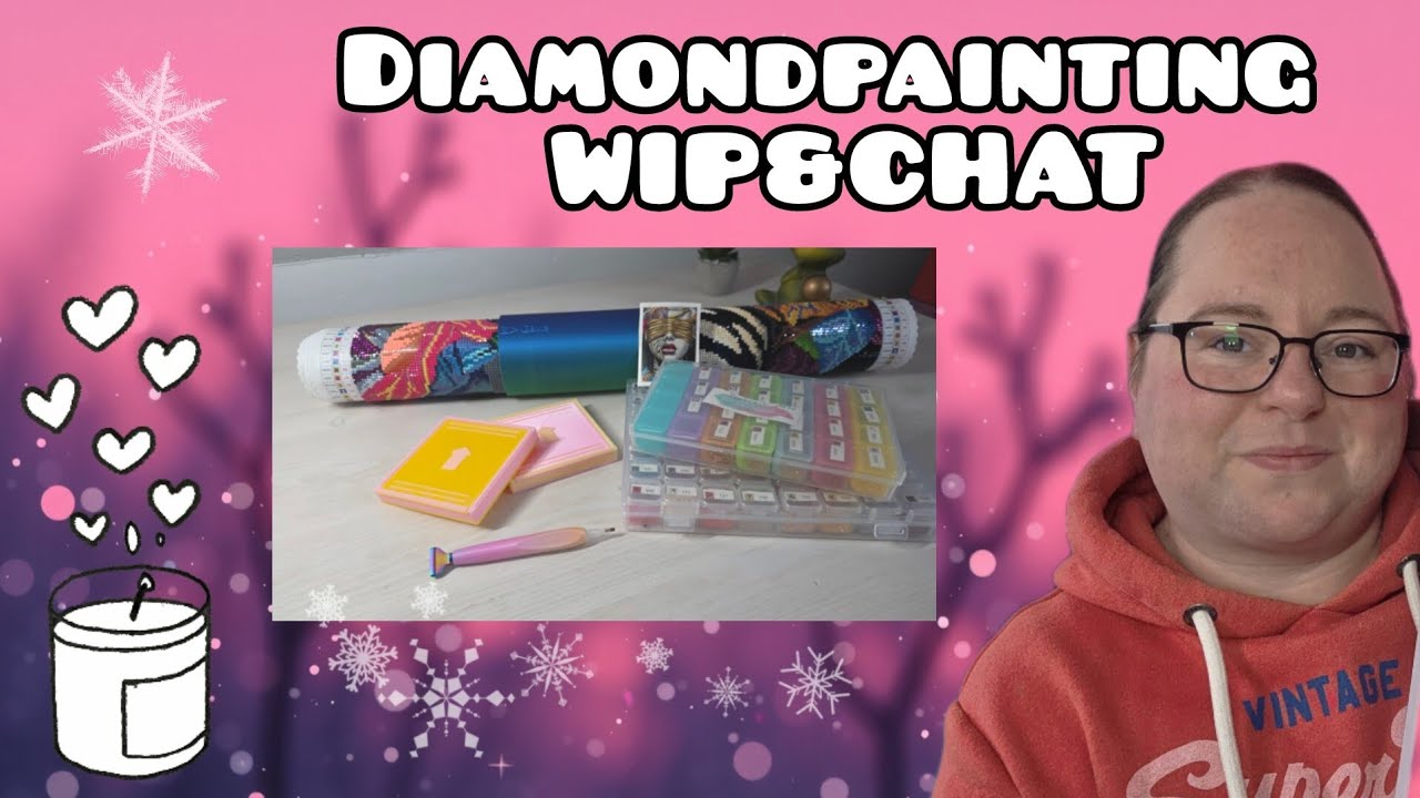 Diamondpainting Wip and Chat// Was gibts Neues bei mir ? 