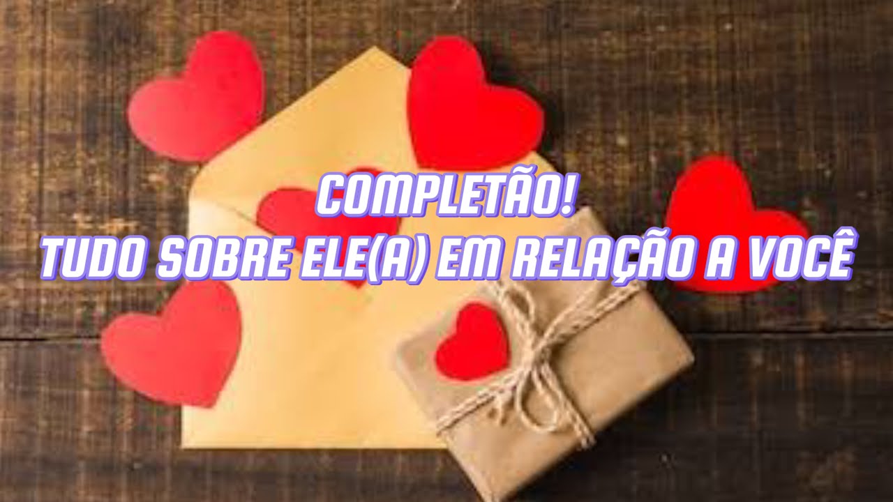 COMO ELE(A) ESTÁ HOJE EM RELAÇÃO A VOCÊ? O QUE PENSA? O QUE SENTE? O QUE INTENCIONA? COMO VAI AGIR?