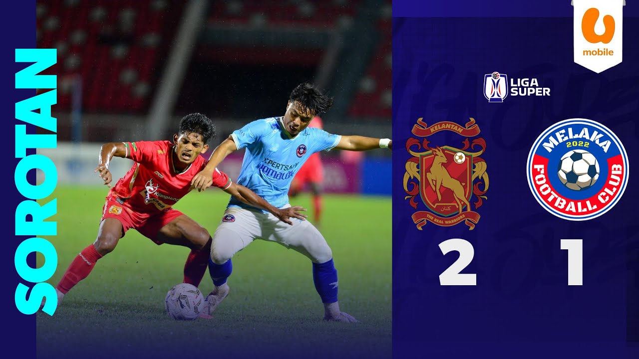 Kelantan The Real Warriors 2-1 Melaka FC | Sorotan Liga Super 2025/26