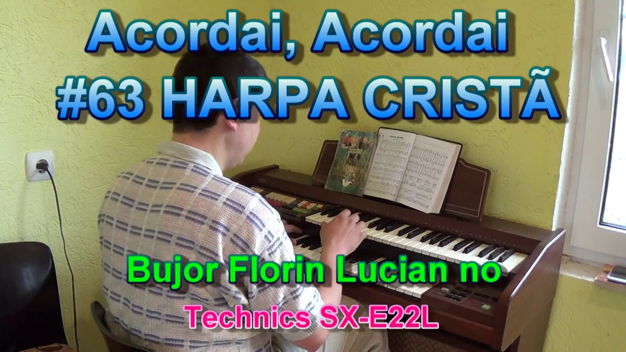 Acordai, Acordai - Organista Bujor Florin Lucian tocando o Órgão Technics SX-E22L