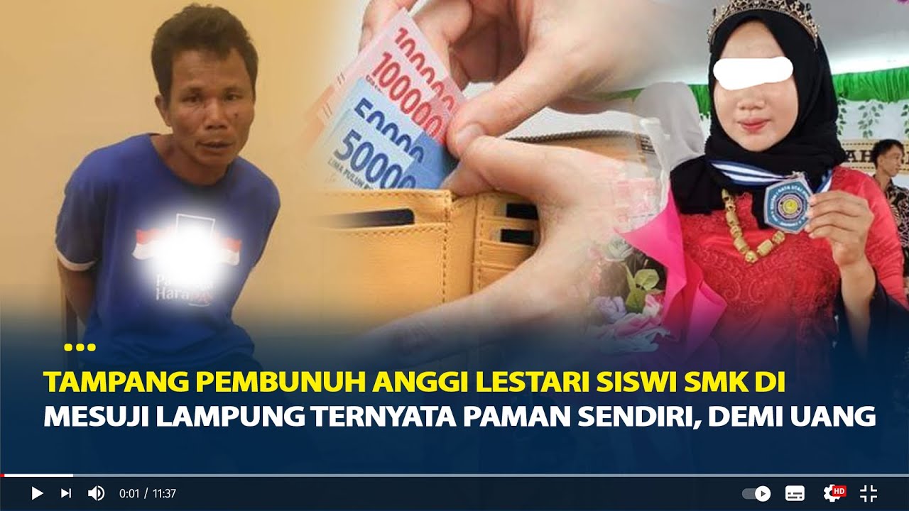 Tampang Pembunuh Anggi Lestari Siswi SMK di Mesuji Lampung Ternyata Paman Sendiri, Demi Uang