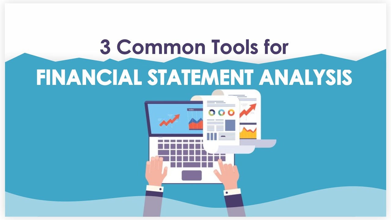 3 Common Tools for Financial Statement Analysis