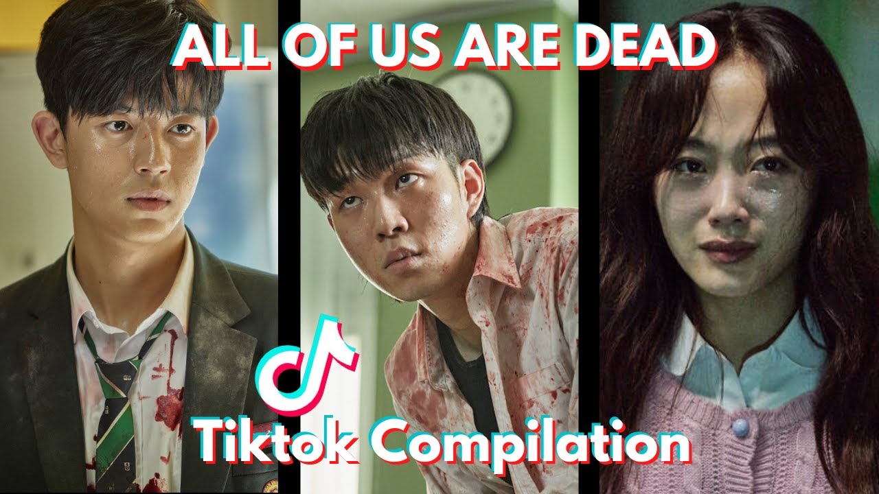 ALL OF US ARE DEAD - Tiktok Compilation