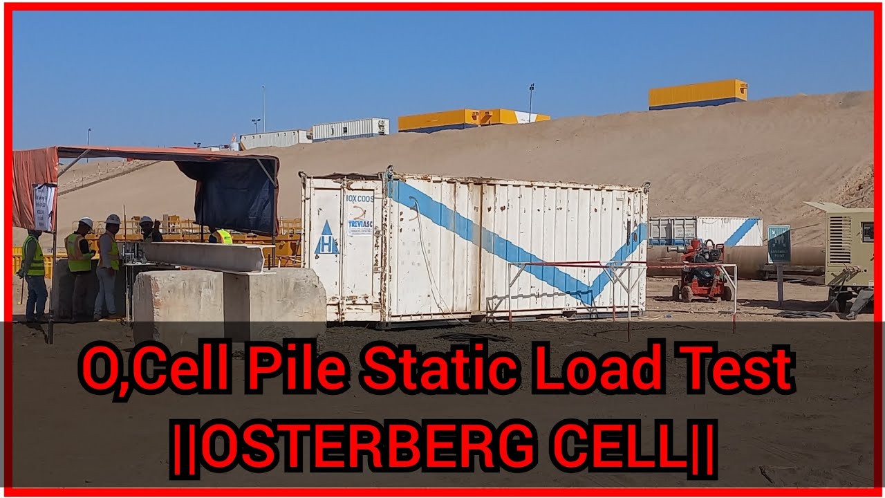 O'cell Pile Static Load Test ||OSTERBERG CELL|| 