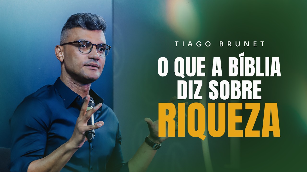 O que a Bíblia diz sobre Riqueza | Palestra com Tiago Brunet