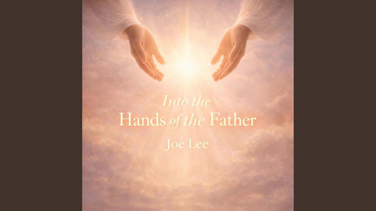 Into the Hands of the Father