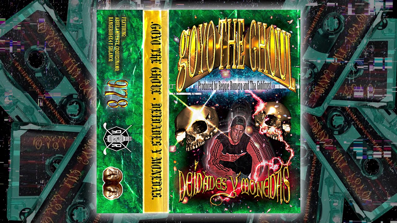 GOYO THE GHOUL - 19. 9 BUCKS feat ABUELAMUERTE ( prod REGGIE ROMERO )