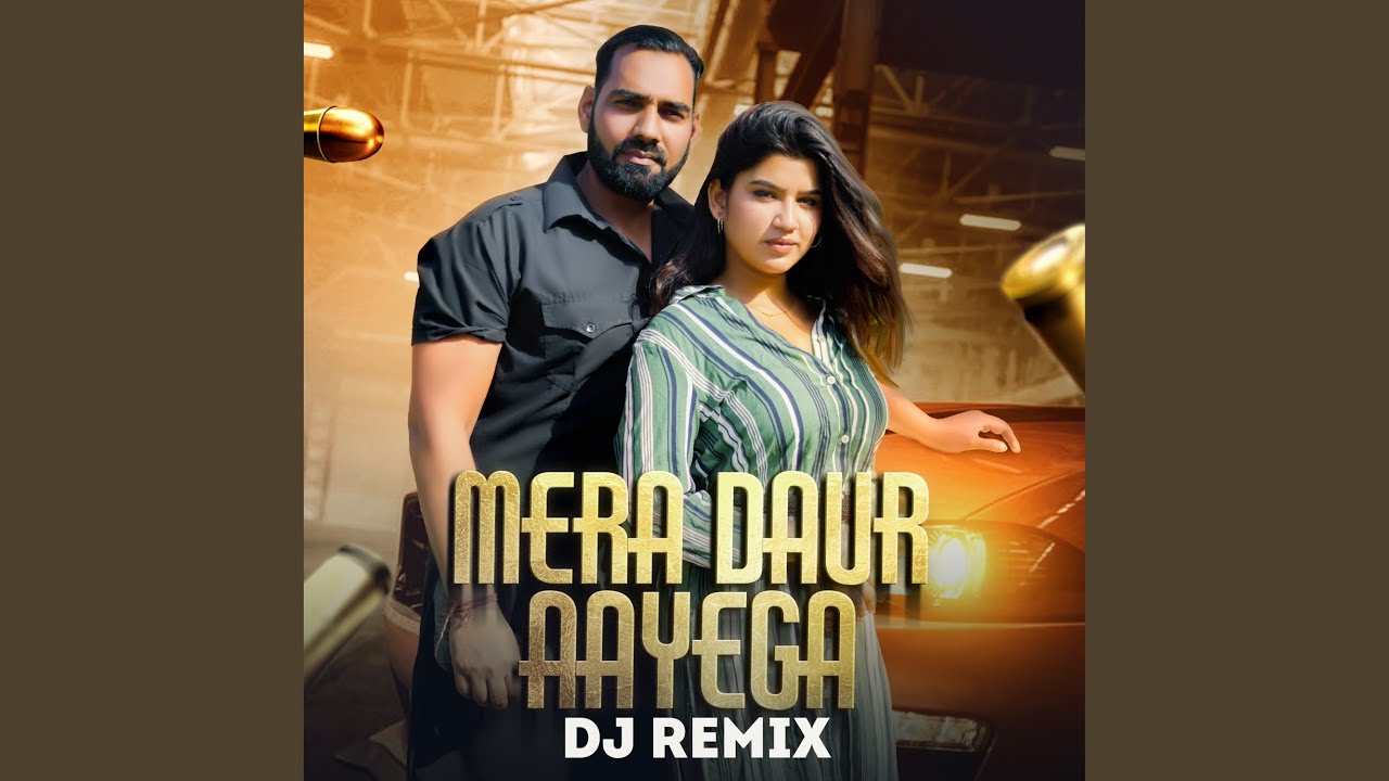 Mera Daur Aayega (Dj Remix)