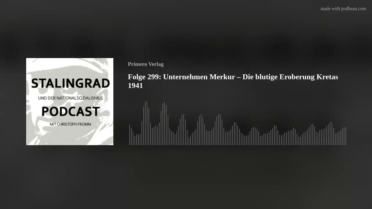Folge 299: Unternehmen Merkur – Die blutige Eroberung Kretas 1941