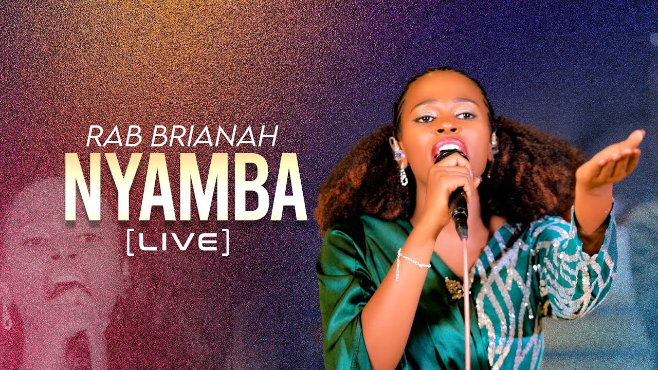 Rab Brianah |NYAMBA (Live)