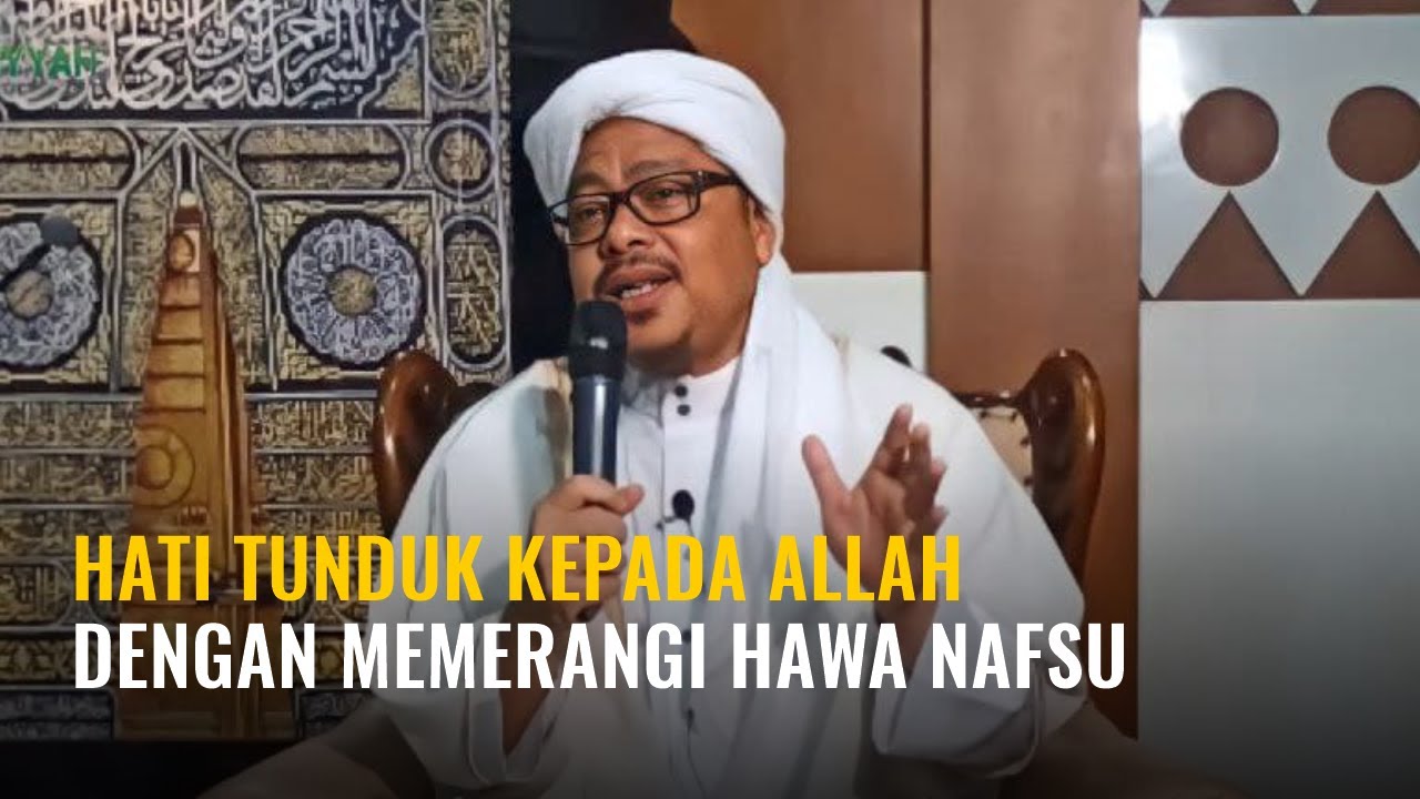 [LIVE] MENUNDUKKAN HAWA NAFSU - Syekh Akbar M. Fathurahman | Kajian Tasawuf