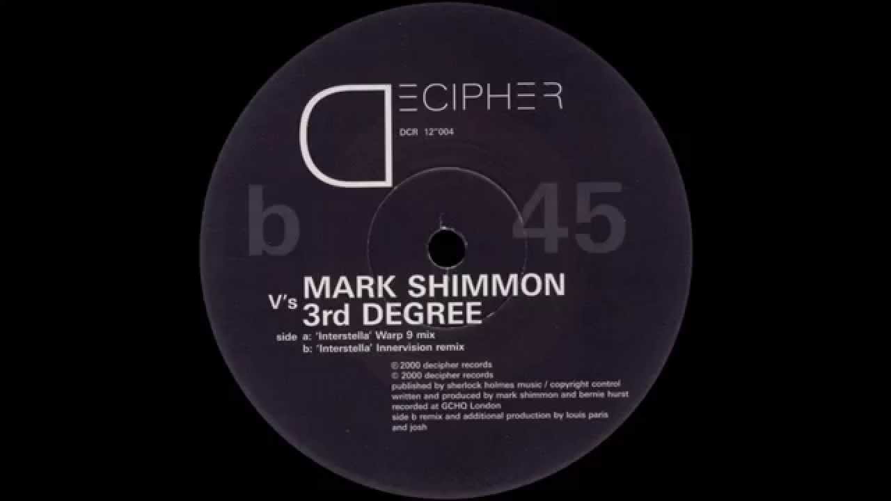 Mark Shimmon V's 3rd Degree - Interstella (Warp 9 Mix)  |Decipher Recordings| 2000