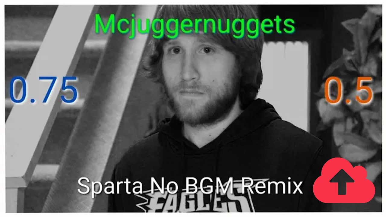 Mcjuggernuggets - Psycho Kid - Sparta No BGM Remix *Reupload*